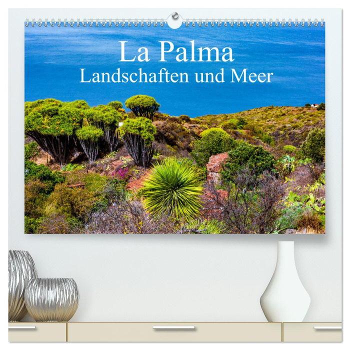 La Palma - Landschaften und Meer (CALVENDO Premium Wandkalender 2025)