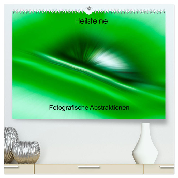 Heilsteine - Fotografische Abstraktionen (CALVENDO Premium Wandkalender 2025)