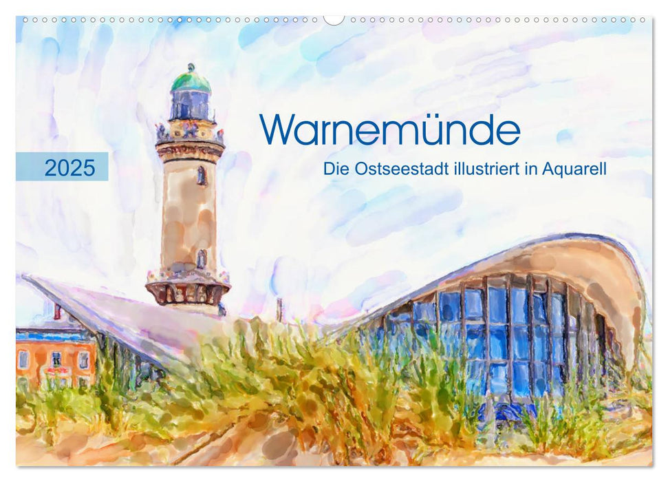 Warnemünde - Die Ostseestadt illustriert in Aquarell (CALVENDO Wandkalender 2025)