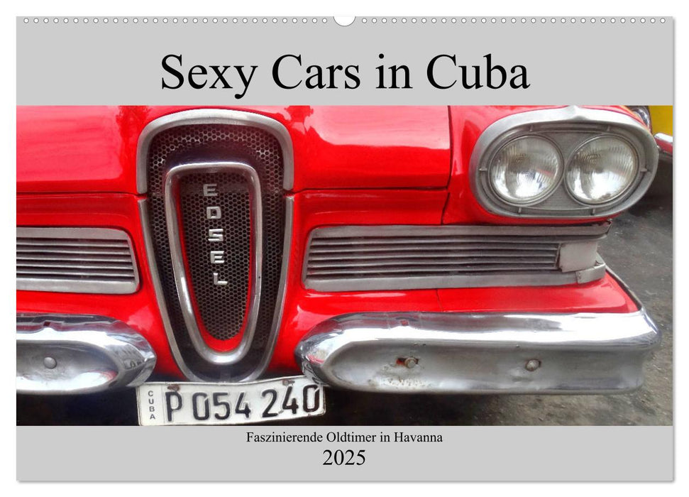 Sexy Cars in Cuba - Faszinierende Oldtimer in Havanna (CALVENDO Wandkalender 2025)