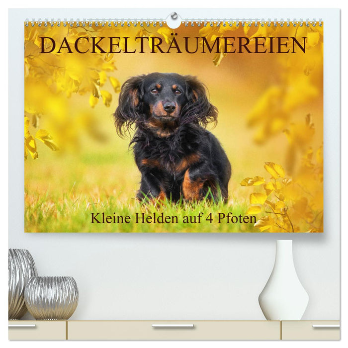 Dackelträumereien - Kleine Helden auf 4 Pfoten (CALVENDO Premium Wandkalender 2025)