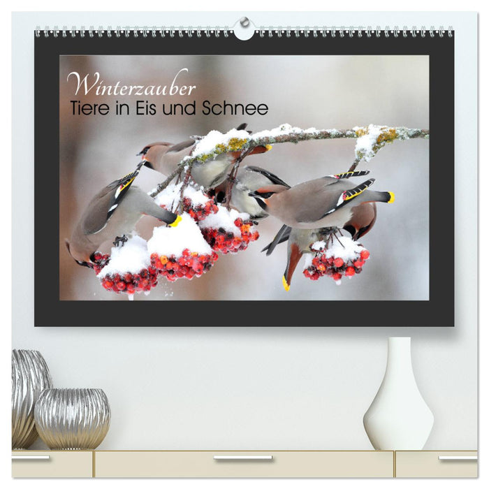 Winterzauber - Tiere in Eis und Schnee (CALVENDO Premium Wandkalender 2025)