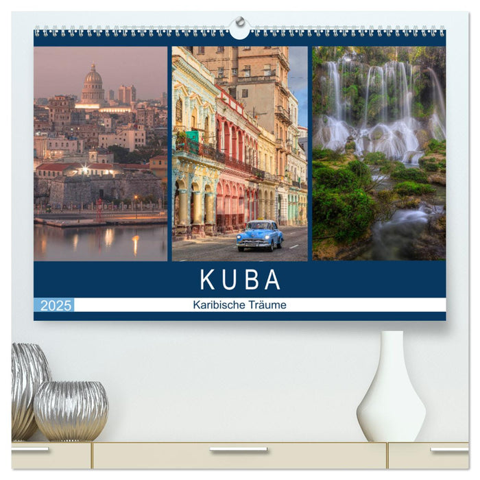 Kuba, karibische Träume (CALVENDO Premium Wandkalender 2025)