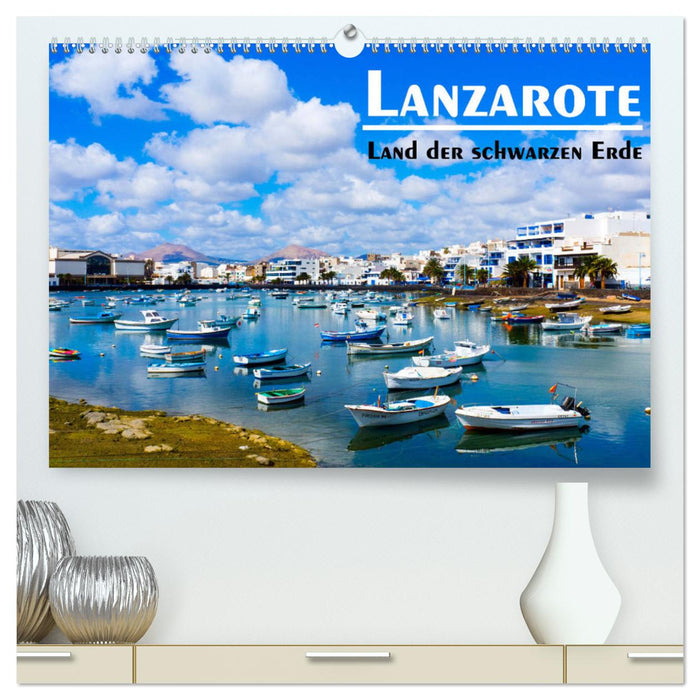 Lanzarote - Land der schwarzen Erde (CALVENDO Premium Wandkalender 2025)