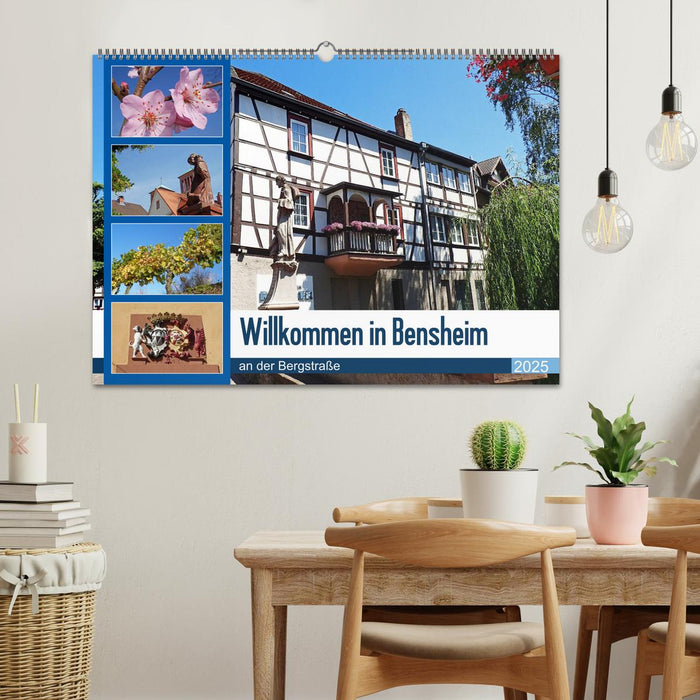 Willkommen in Bensheim an der Bergstraße (CALVENDO Wandkalender 2025)