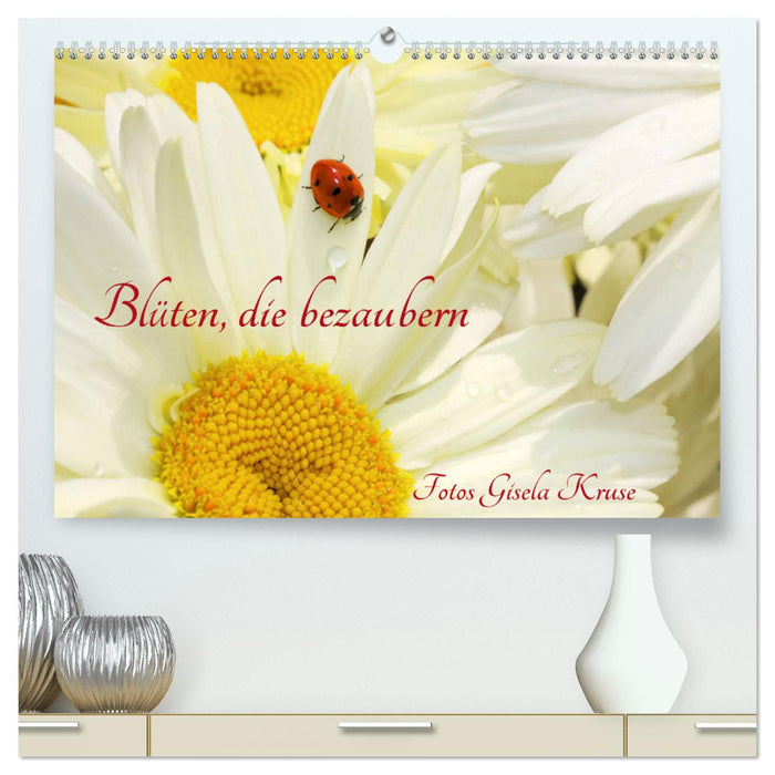 Blüten, die bezaubern (CALVENDO Premium Wandkalender 2025)