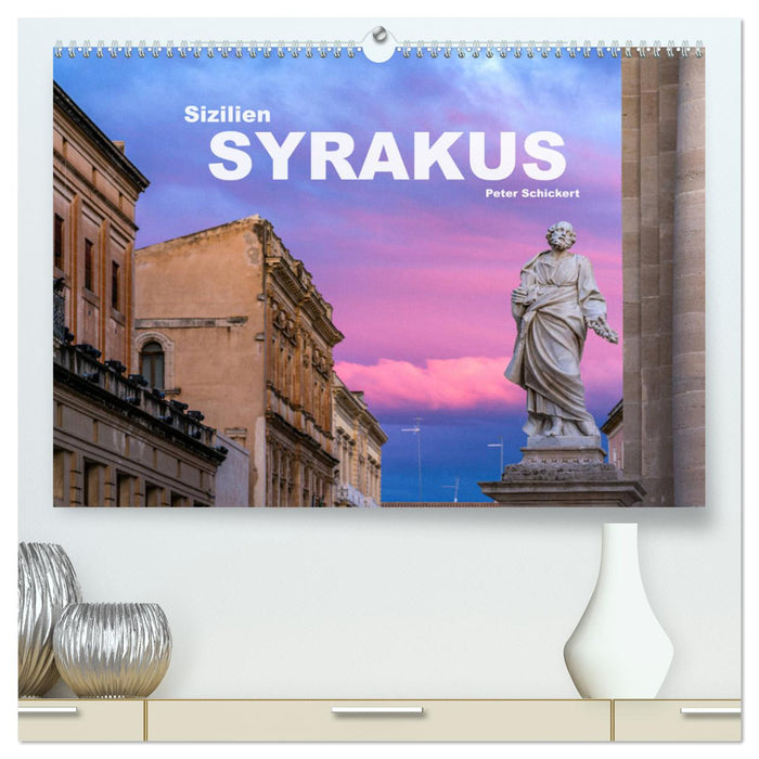 Sizilien - Syrakus (CALVENDO Premium Wandkalender 2025)