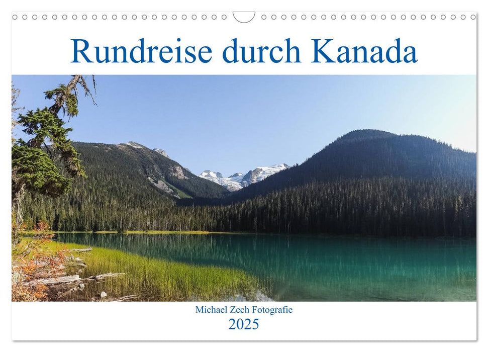 Eine Rundreise durch Kanada (CALVENDO Wandkalender 2025)