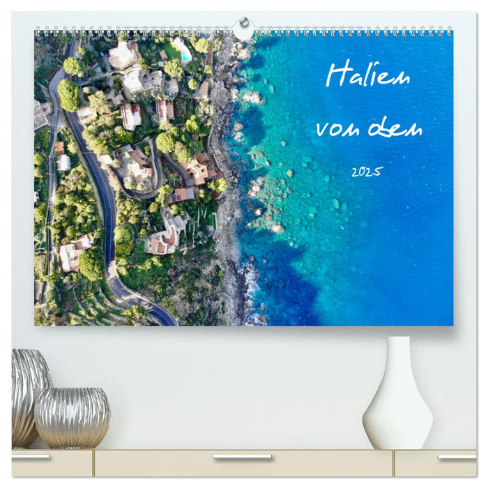 Italien von oben (CALVENDO Premium Wandkalender 2025)