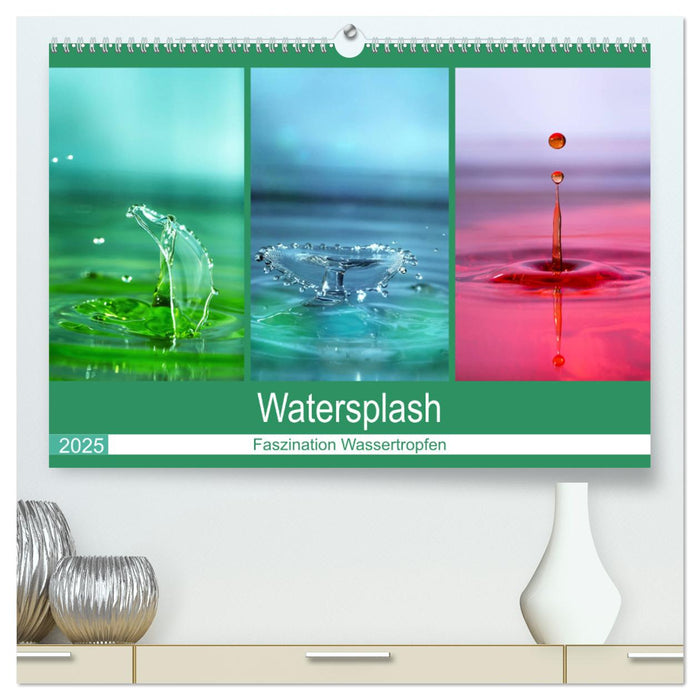 Watersplash (CALVENDO Premium Wandkalender 2025)