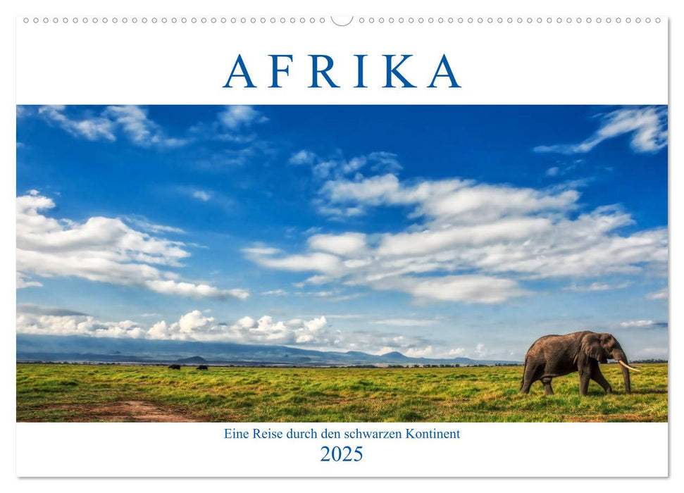 Afrika, eine Reise durch den schwarzen Kontinent (CALVENDO Wandkalender 2025)