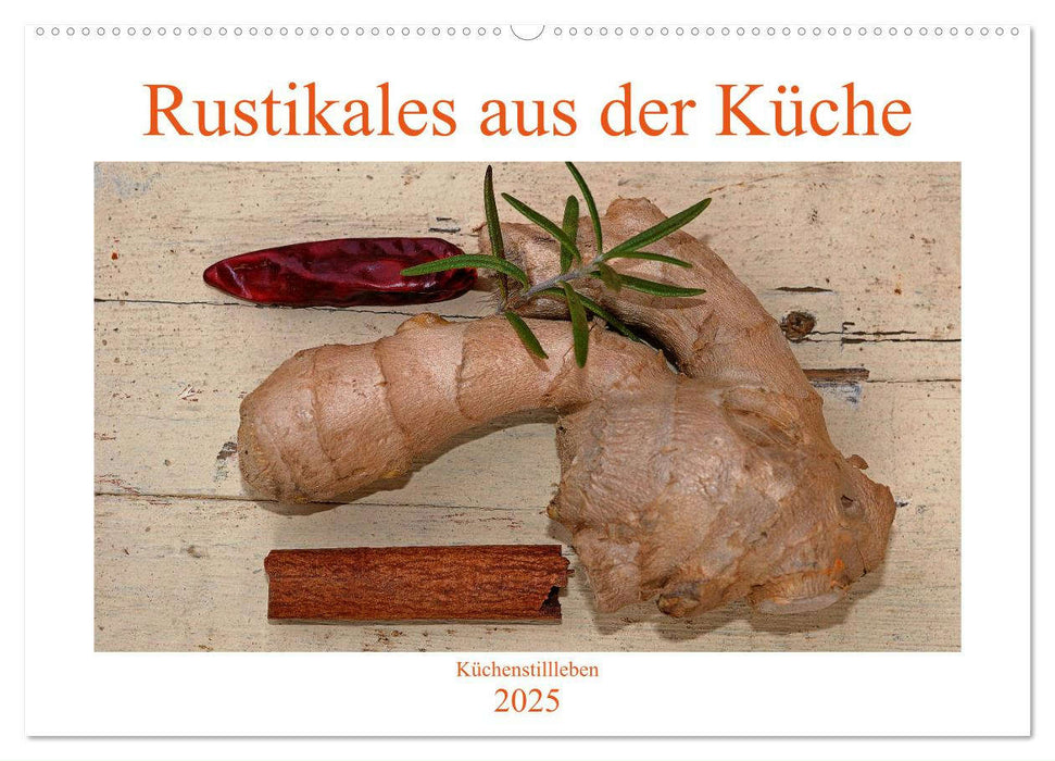 Rustikales aus der Küche (CALVENDO Wandkalender 2025)