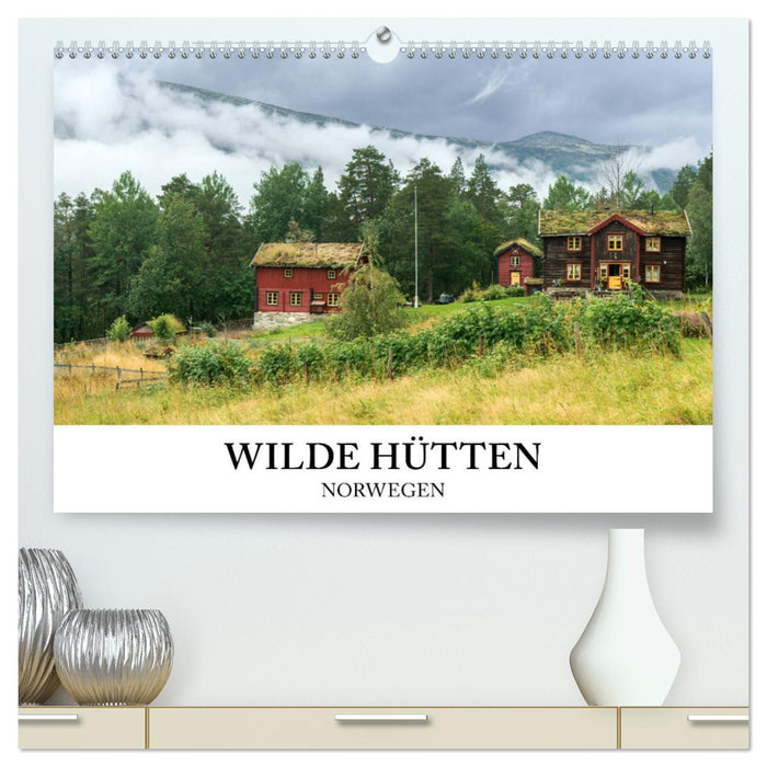 Wilde Hütten Norwegen (CALVENDO Premium Wandkalender 2025)