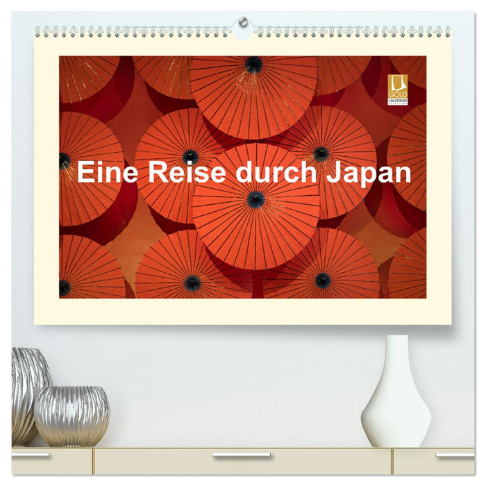 Eine Reise durch Japan (CALVENDO Premium Wandkalender 2025)