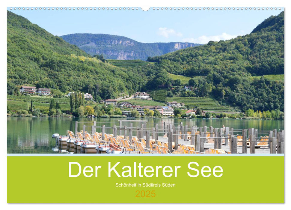 Der Kalterer See - Schönheit in Südtirols Süden (CALVENDO Wandkalender 2025)