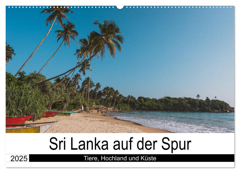 Sri Lanka auf der Spur - Tiere, Hochland und Küste (CALVENDO Wandkalender 2025)