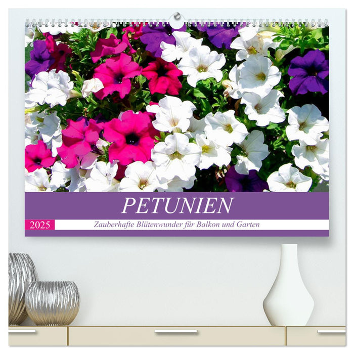 Petunien. Zauberhafte Blütenwunder für Balkon und Garten (CALVENDO Premium Wandkalender 2025)