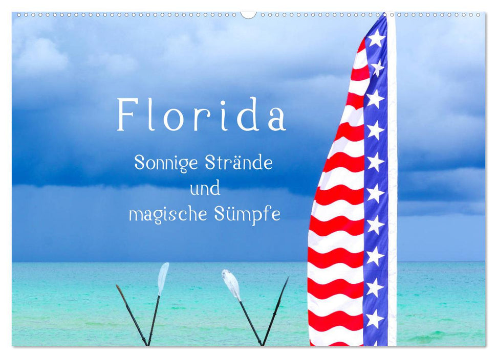 Florida – Sonnige Strände und magische Sümpfe (CALVENDO Wandkalender 2025)