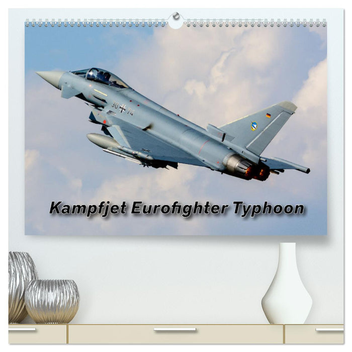 Kampfjet Eurofighter Typhoon (CALVENDO Premium Wandkalender 2025)