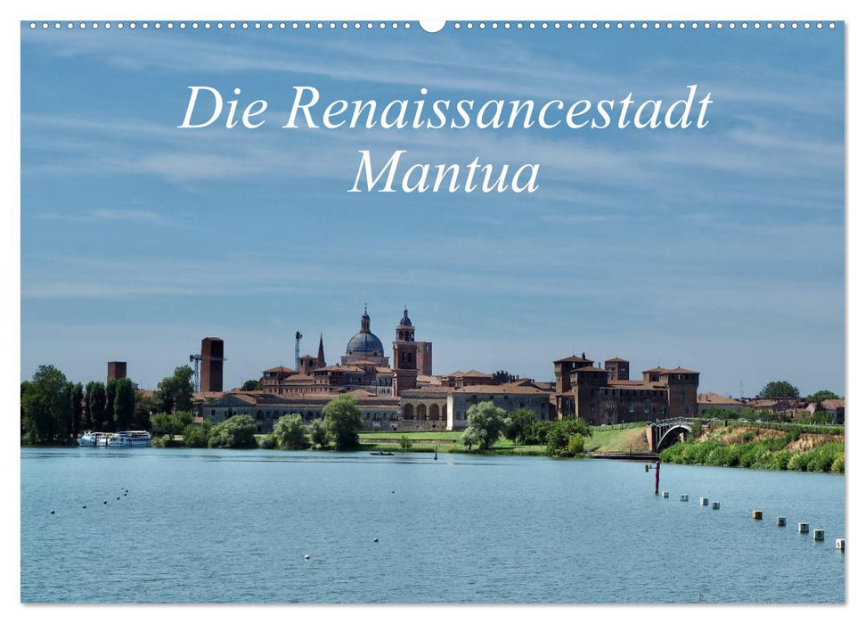 Die Renaissancestadt Mantua (CALVENDO Wandkalender 2025)