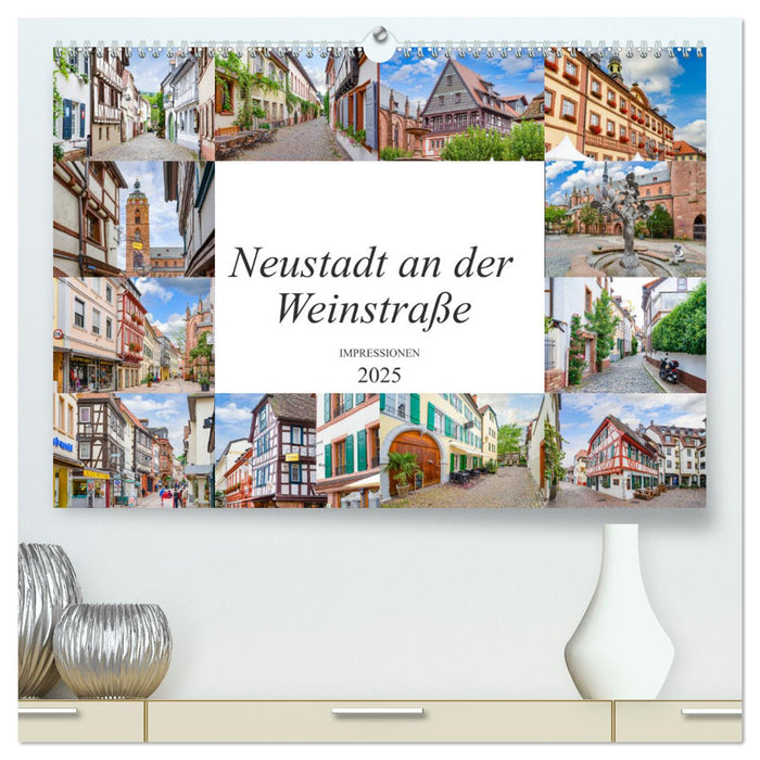 Neustadt an der Weinstraße Impressionen (CALVENDO Premium Wandkalender 2025)