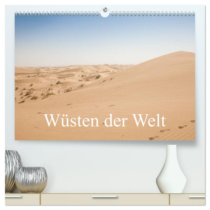 Wüsten der Welt (CALVENDO Premium Wandkalender 2025)