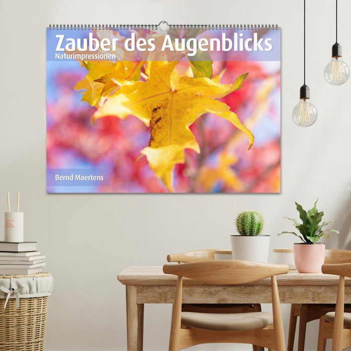 ZAUBER DES AUGENBLICKS Naturimpressionen (CALVENDO Wandkalender 2025)