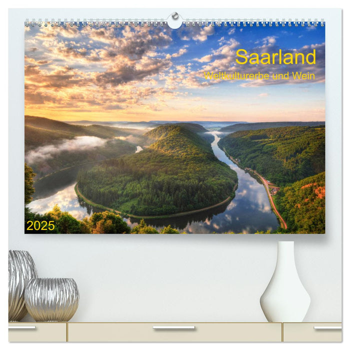 Saarland Weltkulturerbe und Wein (CALVENDO Premium Wandkalender 2025)