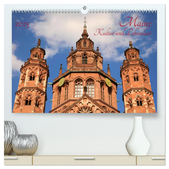 Mainz Kultur und Lebenslust (CALVENDO Premium Wandkalender 2025)