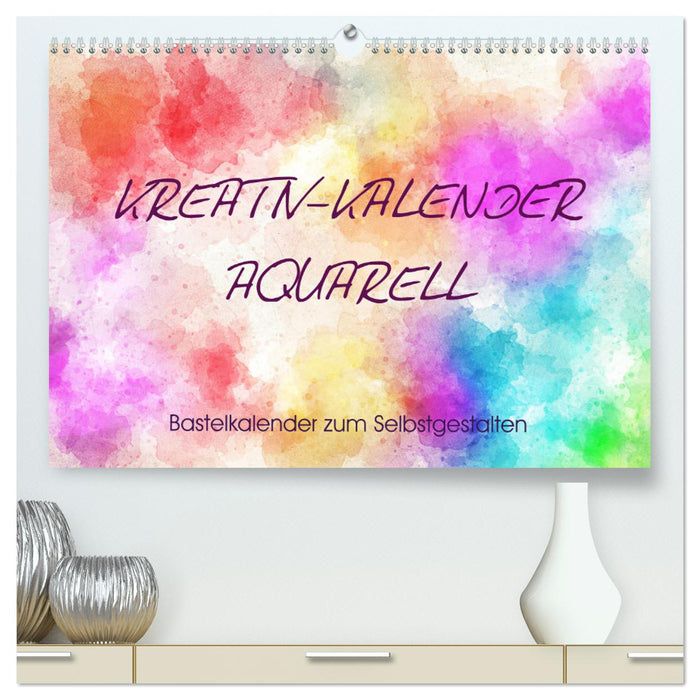 Kreativ-Kalender Aquarell. Bastelkalender zum Selbstgestalten (CALVENDO Premium Wandkalender 2025)