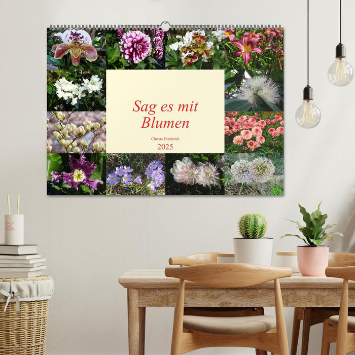 Sag es mit Blumen (CALVENDO Wandkalender 2025)