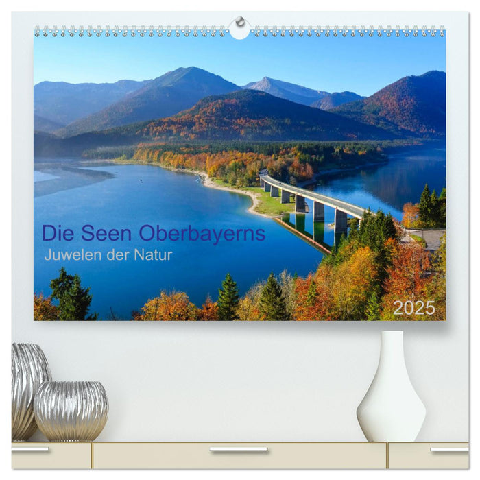 Die Seen Oberbayerns Juwelen der Natur (CALVENDO Premium Wandkalender 2025)