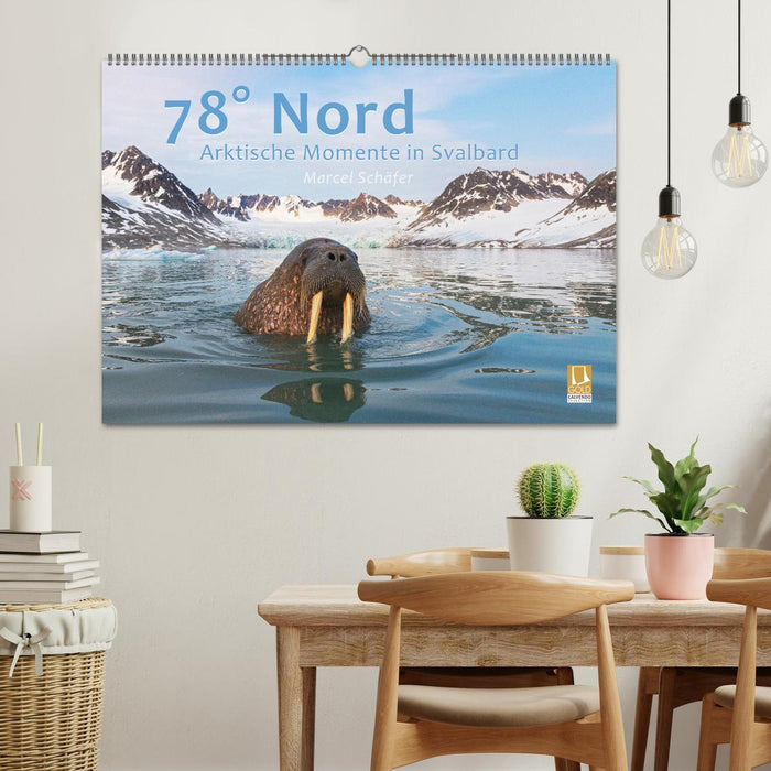 78° Nord - Arktische Momente in Svalbard (CALVENDO Wandkalender 2025)