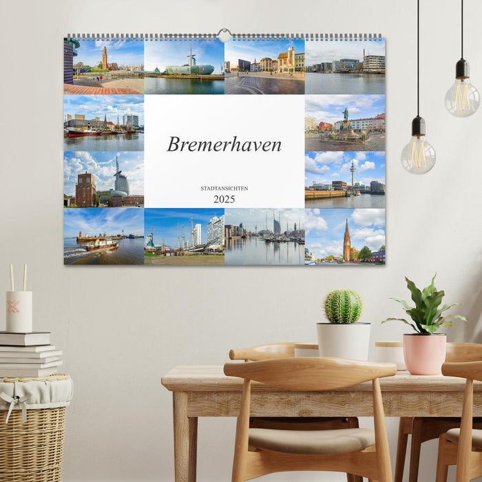 Bremerhaven Stadtansichten (CALVENDO Wandkalender 2025)