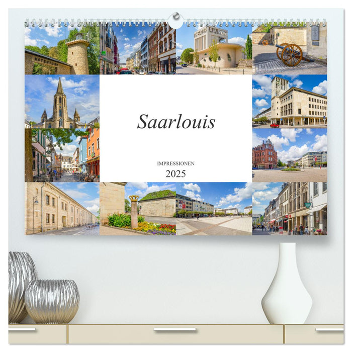 Saarlouis Impressionen (CALVENDO Premium Wandkalender 2025)