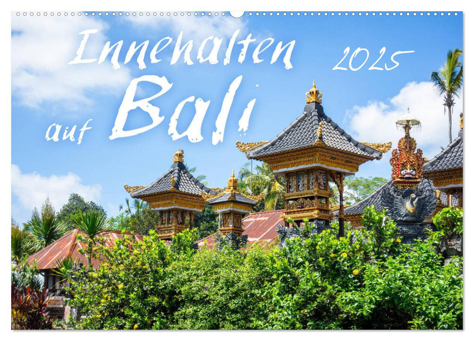 Innehalten auf Bali (CALVENDO Wandkalender 2025)