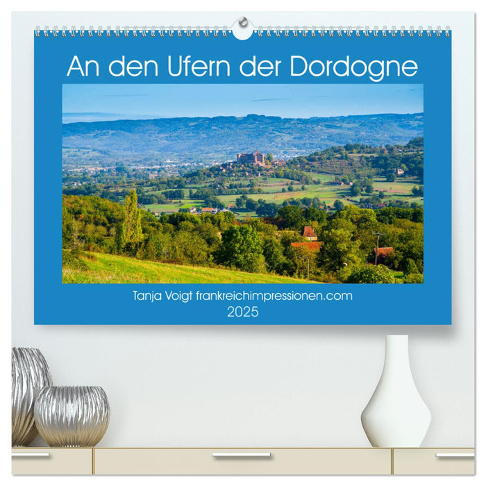 An den Ufern der Dordogne (CALVENDO Premium Wandkalender 2025)