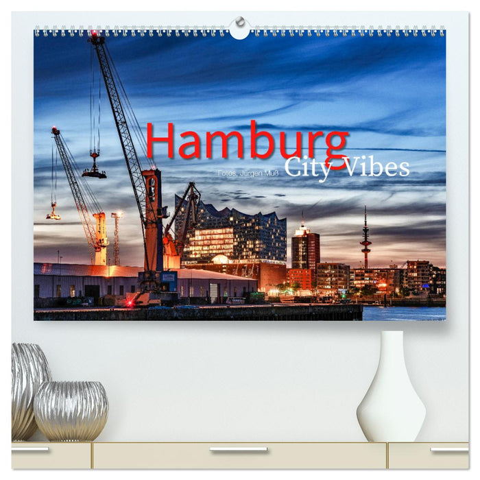 Hamburg City Vibes (CALVENDO Premium Wandkalender 2025)