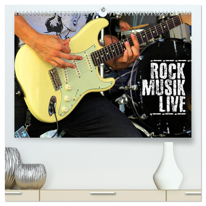 Rockmusik live (CALVENDO Premium Wandkalender 2025)