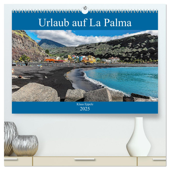 Urlaub auf La Palma (CALVENDO Premium Wandkalender 2025)