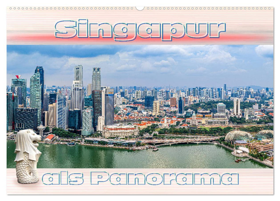 Singapur als Panorama (CALVENDO Wandkalender 2025)