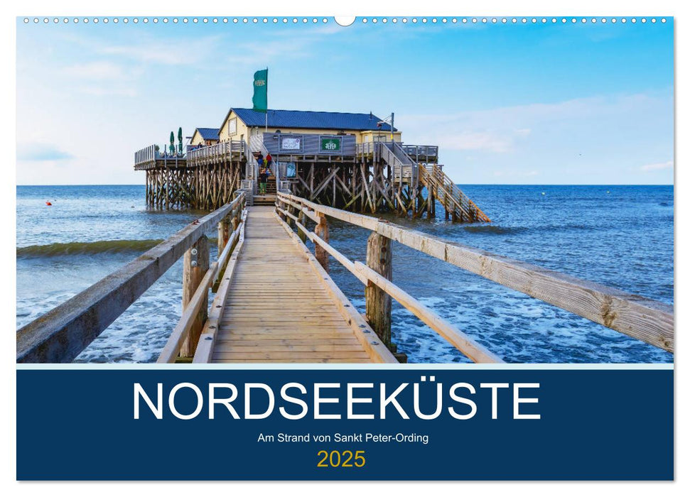 Nordseeküste Am Strand von Sankt Peter-Ording (CALVENDO Wandkalender 2025)