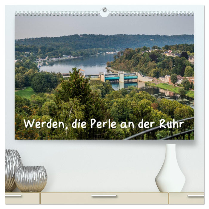 Werden, die Perle an der Ruhr (CALVENDO Premium Wandkalender 2025)