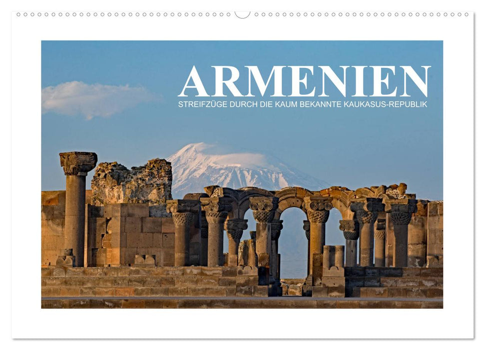 Armenien - Streifzüge durch die kaum bekannte Kaukasus-Republik (CALVENDO Wandkalender 2025)