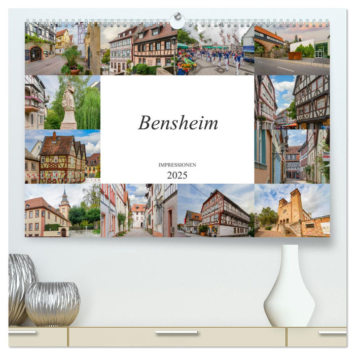 Bensheim Impressionen (CALVENDO Premium Wandkalender 2025)