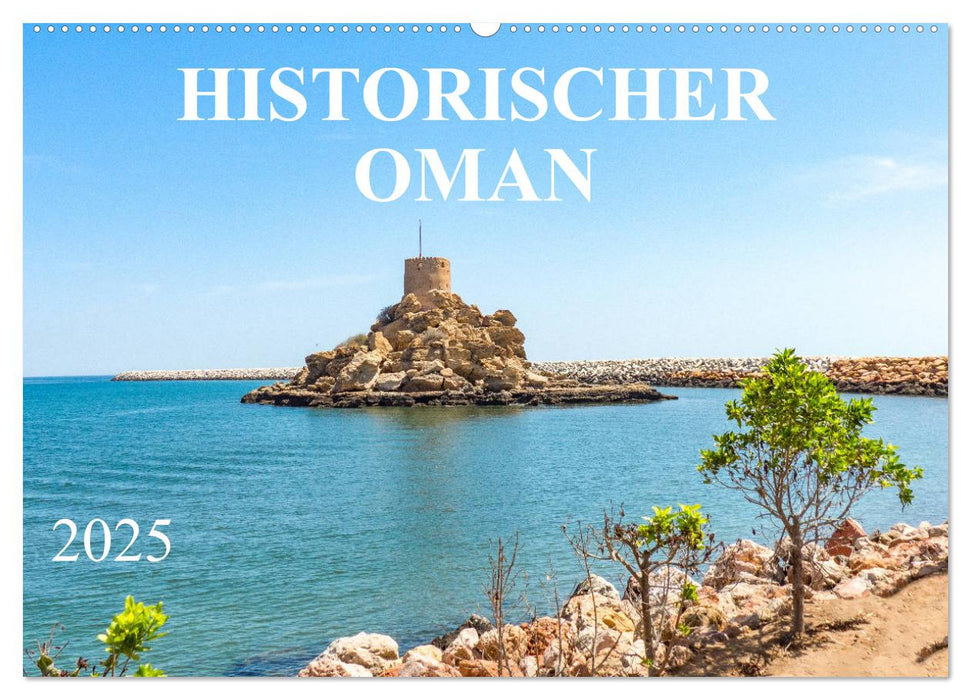 Historischer Oman (CALVENDO Wandkalender 2025)