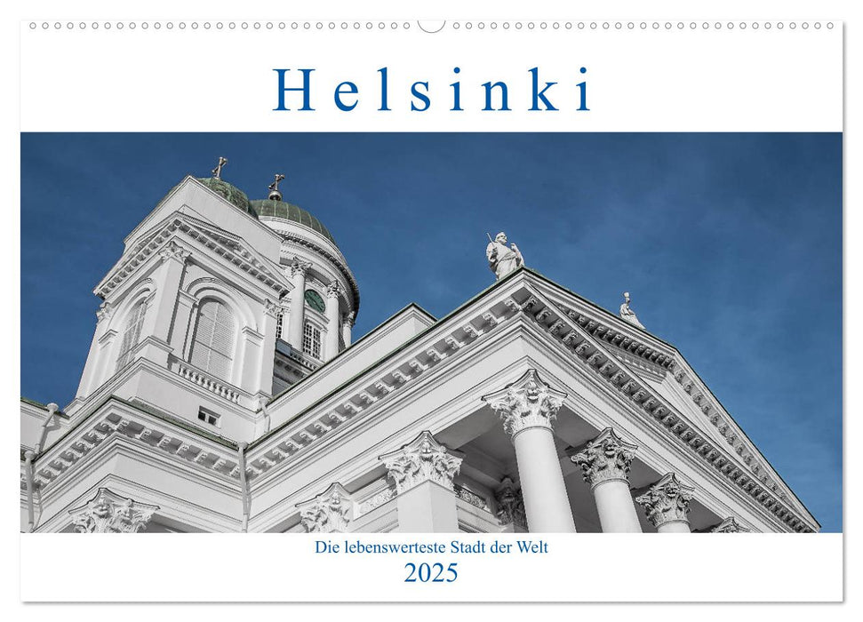 Helsinki - Die lebenswerteste Stadt der Welt (CALVENDO Wandkalender 2025)