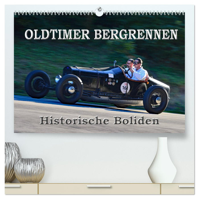 OLDTIMER BERGRENNEN - Historische Boliden (CALVENDO Premium Wandkalender 2025)