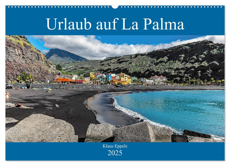 Urlaub auf La Palma (CALVENDO Wandkalender 2025)