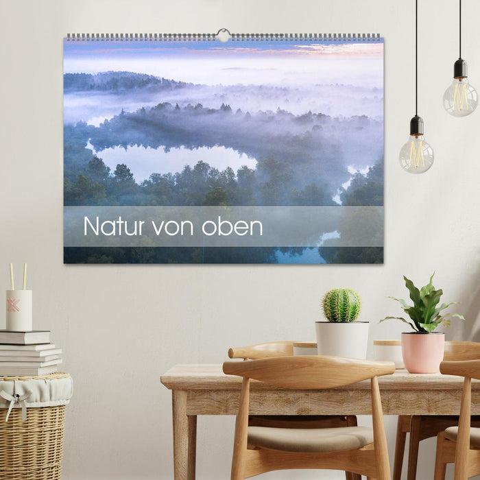 Natur von oben (CALVENDO Wandkalender 2025)